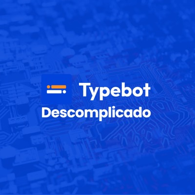 Typebot Descomplicado